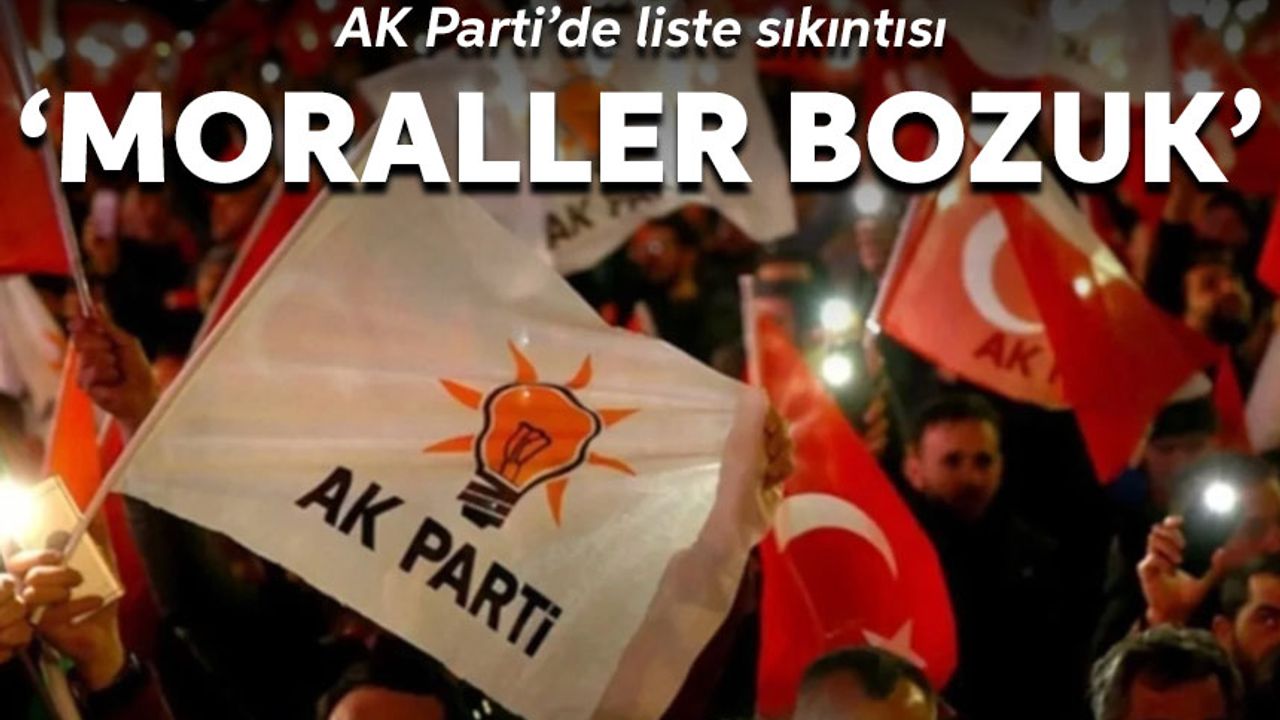 Kulis: AK Parti'de liste sıkıntısı moralleri bozdu