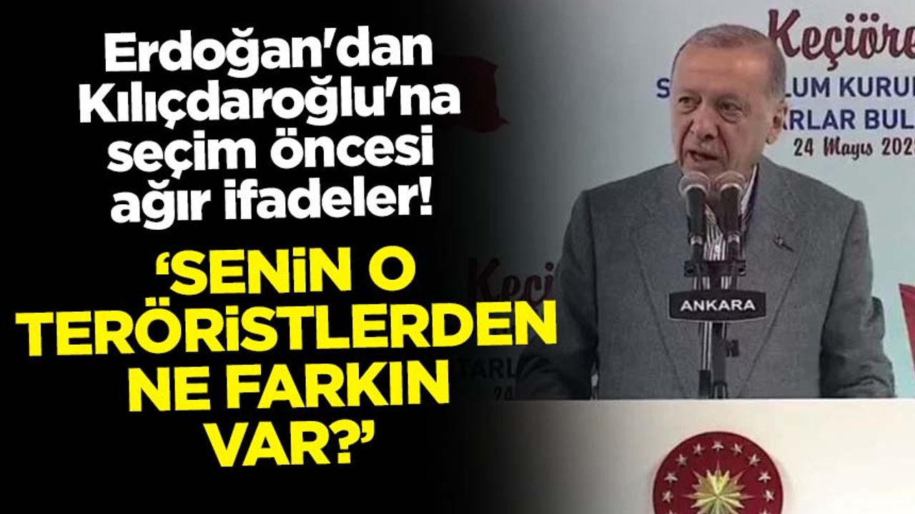 Erdoğan'dan Kılıçdaroğlu'na seçim öncesi ağır ifadeler!
