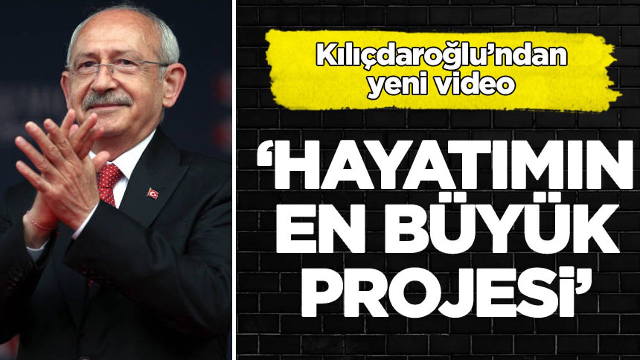 Kılıçdaroğlu yeni projesini duyurdu