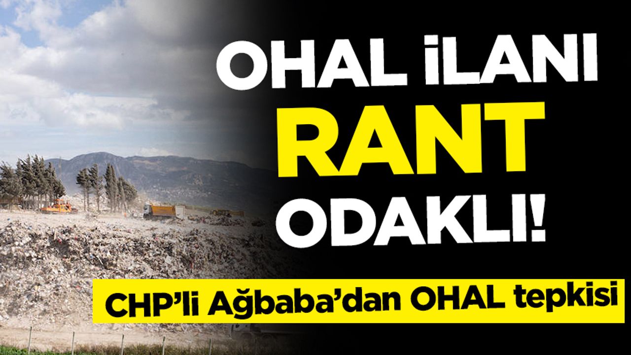 CHP'li Ağbaba'dan OHAL tepkisi!