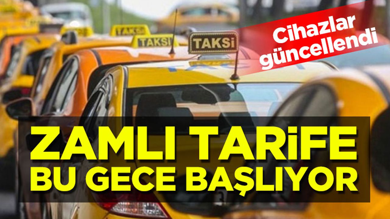 İstanbul'da taksilerde zamlı tarife bu gece başlıyor