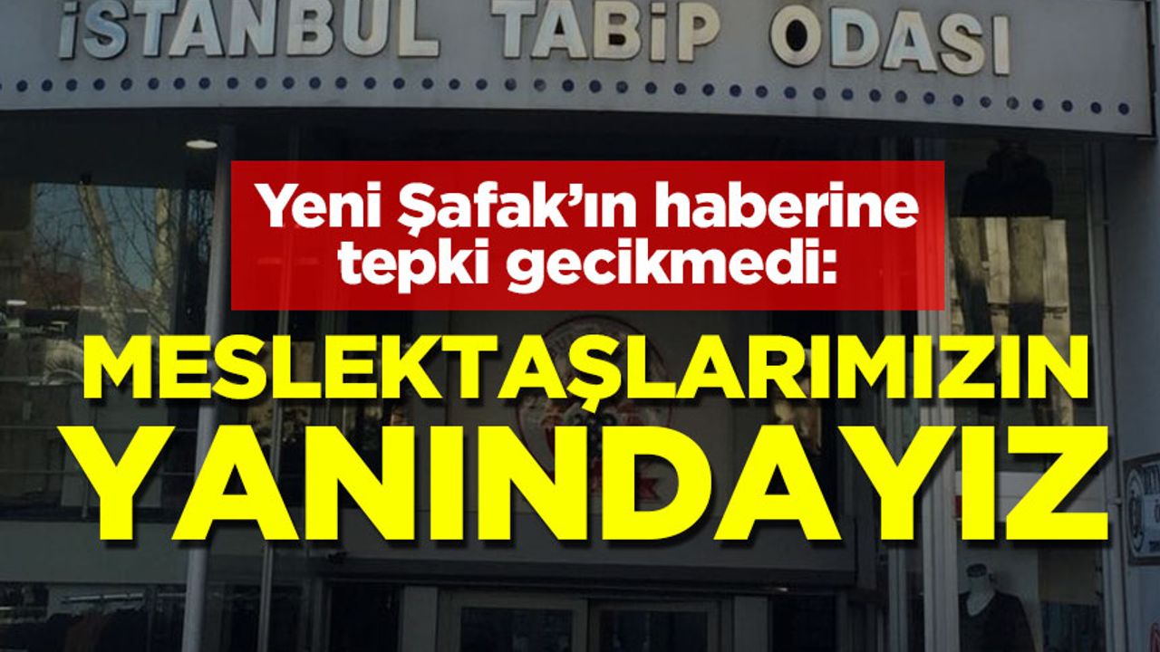 İstanbul Tabip Odası’ndan Yeni Şafak’a tepki