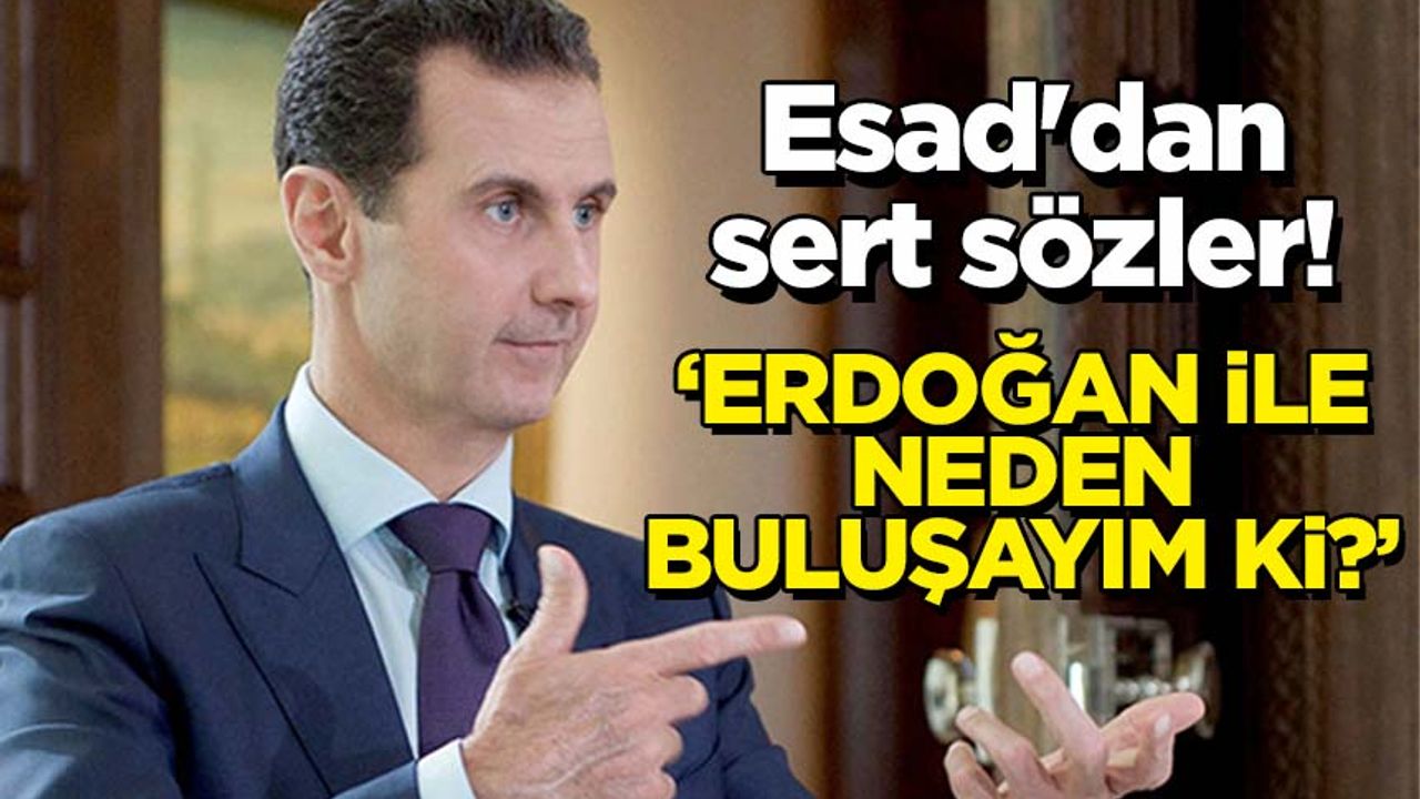 Esad'dan sert sözler! 'Erdoğan’la neden buluşayım ki?'