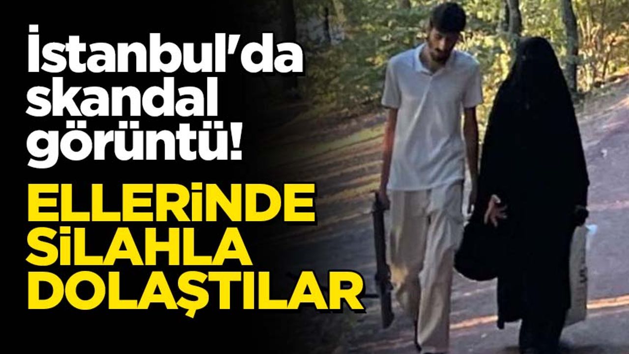 İstanbul'da skandal görüntü! Ellerinde silahlarla dolaştılar