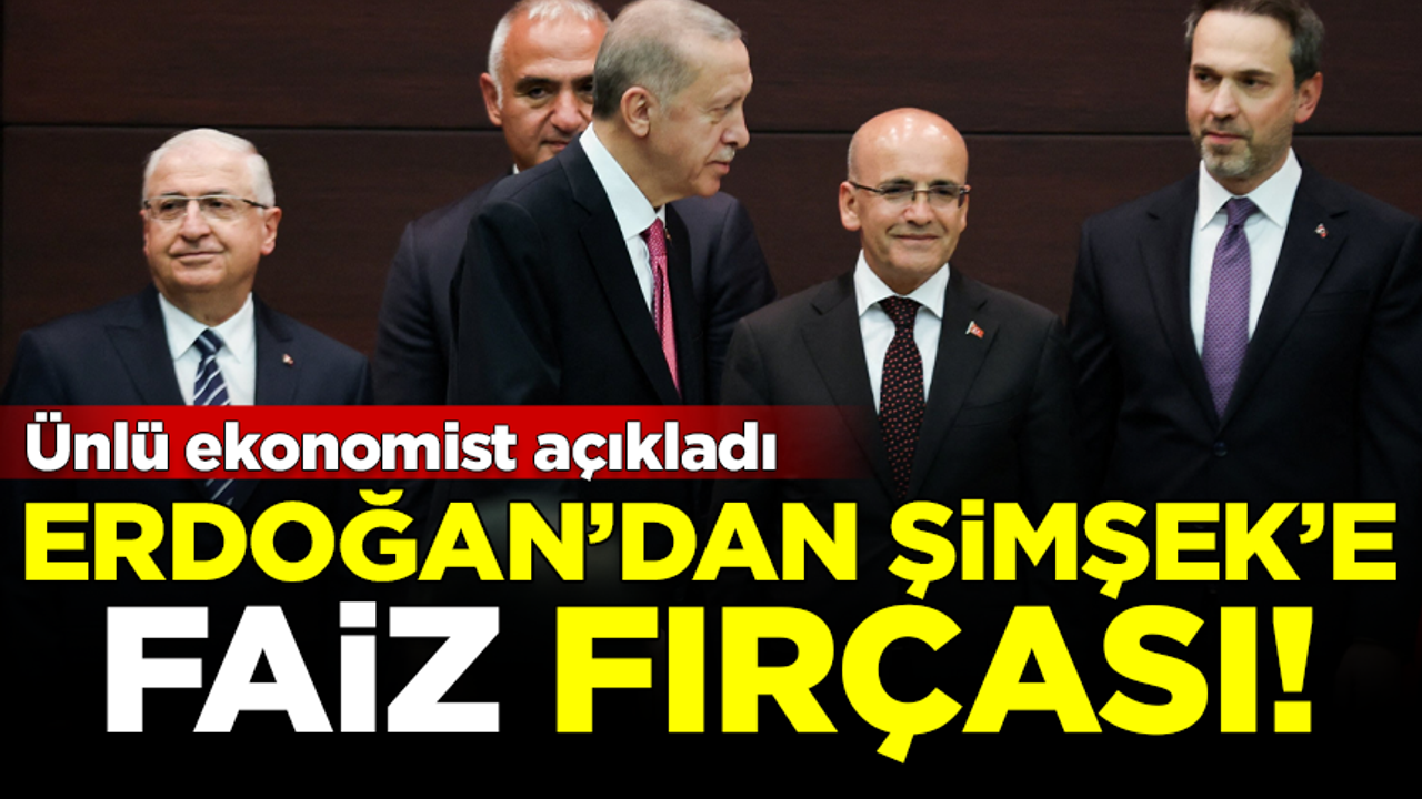 Erdoğan'dan Şimşek'e 'faiz' fırçası! Ünlü ekonomist açıkladı