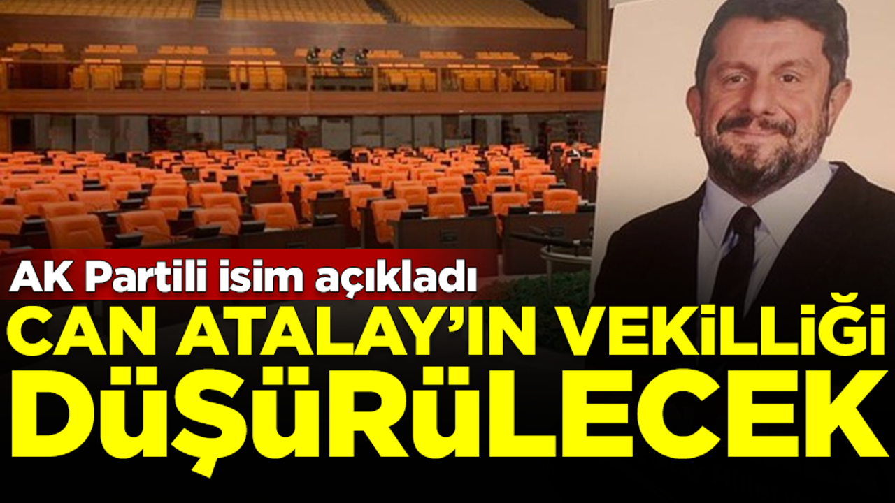 AK Partili isim canlı yayında açıkladı! Can Atalay'ın milletvekilliği düşürülecek