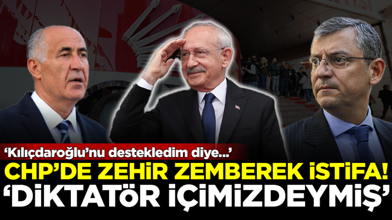 CHP'de zehir zemberek istifa: Diktatör içimizdeymiş!