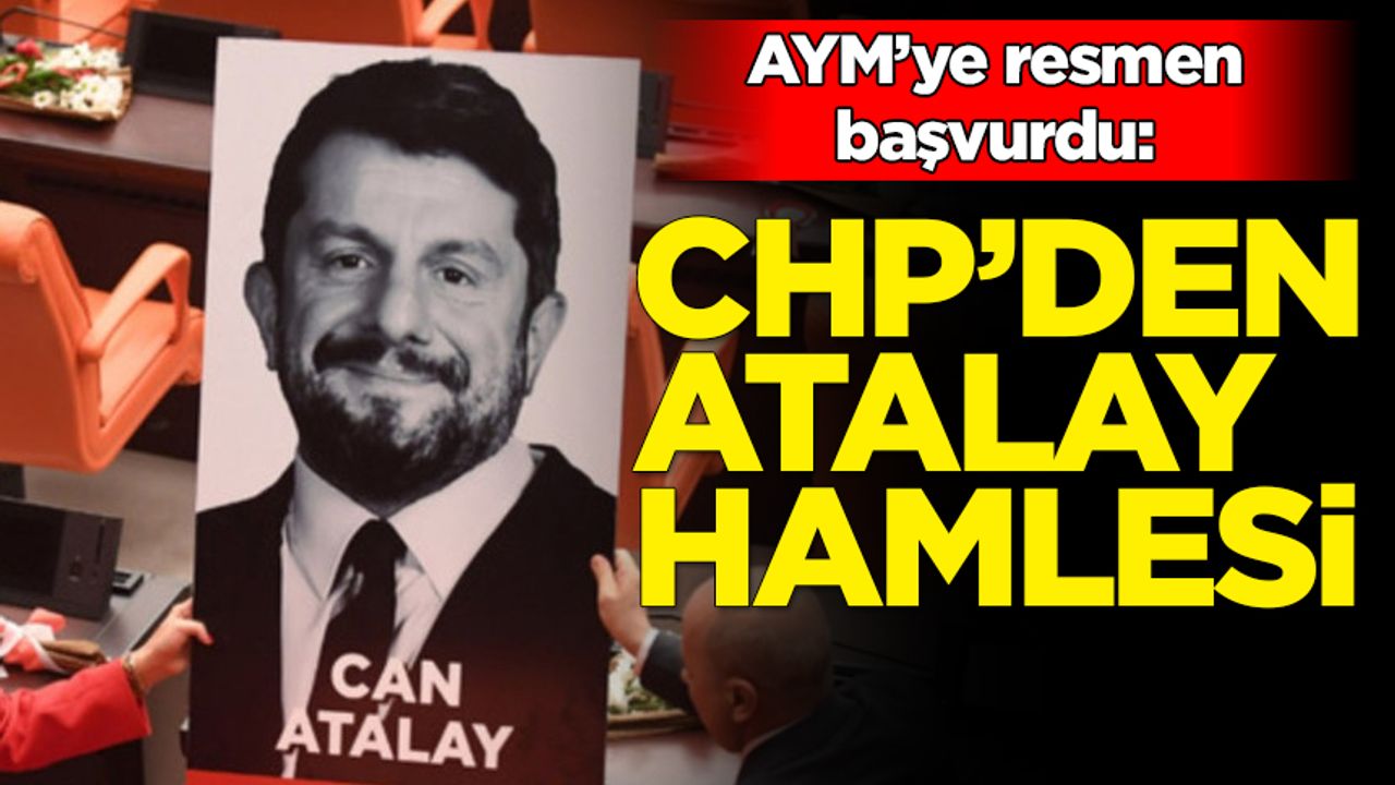 CHP'den Can Atalay başvurusu