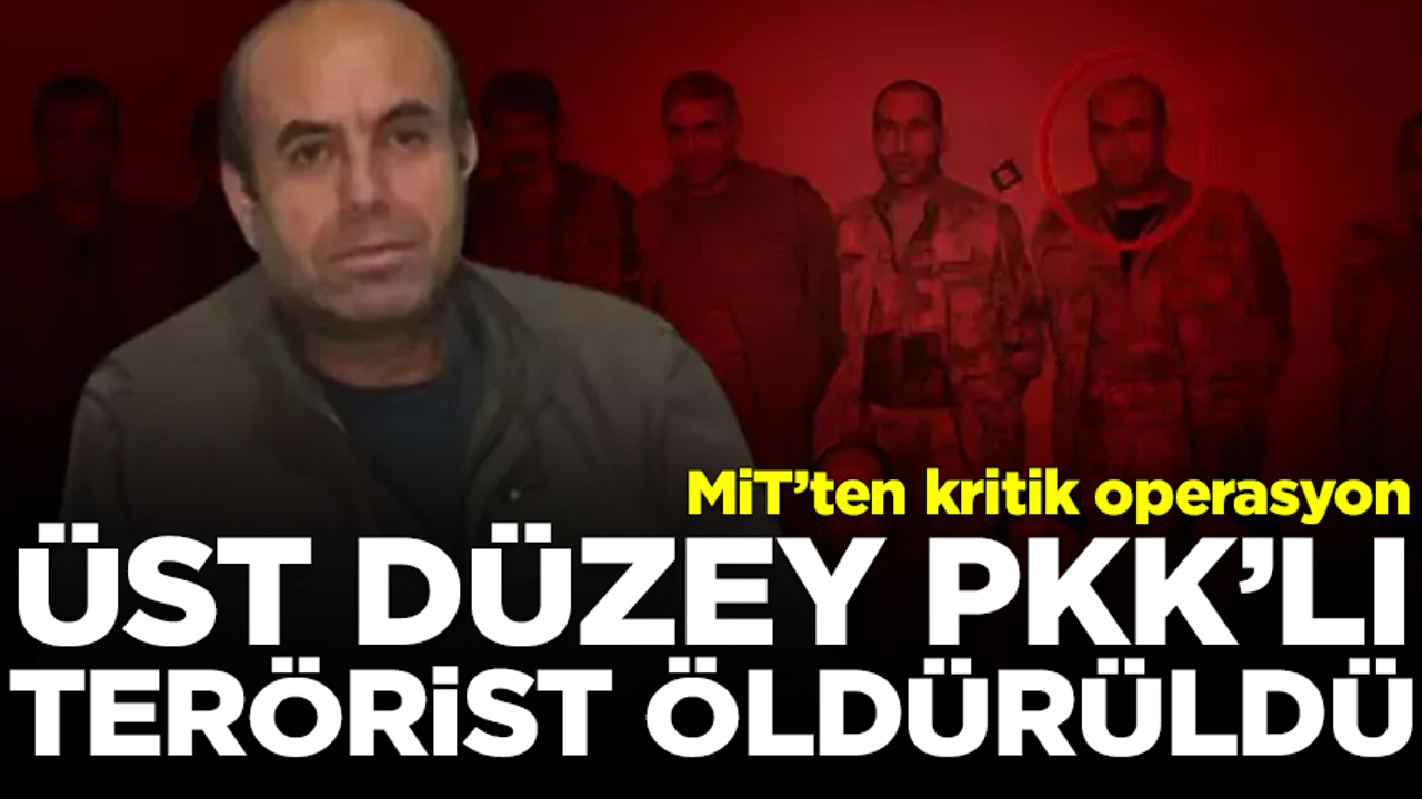MİT'ten Gara'da kritik operasyon! Üst düzey PKK'lı terörist öldürüldü
