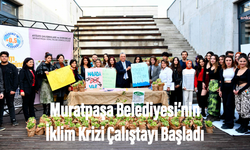 Muratpaşa Belediyesi'nin İklim Krizi Çalıştayı Başladı