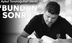 Aykut Torunoğulları'ndan 'Bundan sonra'