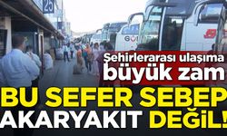 Bayram öncesi şehirlerarası ulaşıma büyük zam! Bu sefer sebep akaryakıt değil