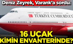 Deniz Zeyrek, Varank'a sordu: 16 uçak kimin envanterinde?