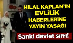 Hilal Kaplan-Tevfik Emre Sarı evliliği haberlerine yayın yasağı