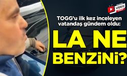 TOGG'u ilk kez inceleyen vatandaş gündem oldu: La ne benzini?
