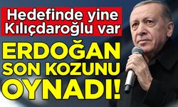 Erdoğan son kozunu oynadı! Hedefinde yine Kılıçdaroğlu var