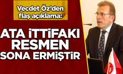 Vecdet Öz'den flaş açıklama: ATA İttifakı resmen sona ermiştir