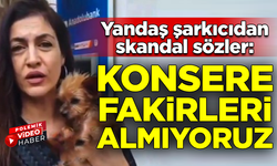 Erdoğan yandaşı Tuğba Ekinci'den skandal sözler: Konsere fakirleri almıyoruz