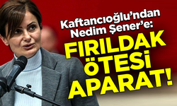 Kaftancıoğlu'ndan yandaş Nedim Şener'e kapak: Fırıldak ötesi aparat!