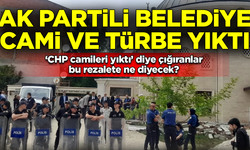 AK Partili belediye, Atatürkçü cemaatin cami ve türbesini yıktı!