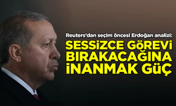 Reuters'ten seçim öncesi Erdoğan analizi: Görevi bırakacağına inanmak güç