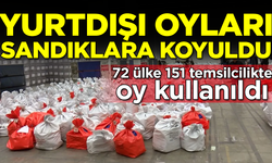 SICAK GELİŞME! Yurtdışında kullanılan oylar sandıklara koyuldu