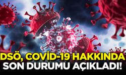 DSÖ, korona virüs hakkında son durumu açıkladı!