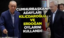 Cumhurbaşkanı adayları Kılıçdaroğlu ve Erdoğan oylarını kullandı!