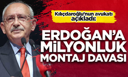 Kılıçdaroğlu'ndan Erdoğan'a milyonluk montaj davası