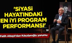 Fatih Altaylı'dan Kemal Kılıçdaroğlu yorumu