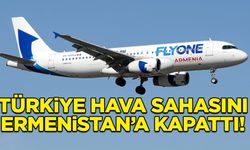Türkiye, hava sahasını Ermenistan'a kapattı