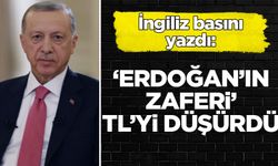 İngiliz basını yazdı: Erdoğan’ın zaferi Türk lirasını düşürdü