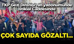 TKP Gezi Direnişi'nin yıldönümünde Taksim'de: Çok sayıda gözaltı var