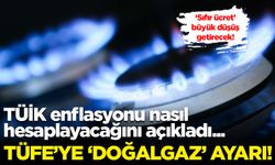 TÜİK'in hesabı: Enflasyona 'doğalgaz' ayarı!
