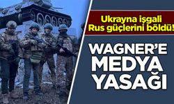 Ukrayna işgali Rus güçlerini böldü! Wagner’e medya yasağı