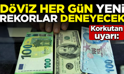 Dövizde korkutan uyarı: Her gün yeni rekorlar deneyecek