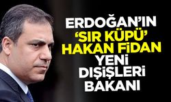 Erdoğan'ın 'sır küpü' Hakan Fidan yeni dış işleri bakanı!