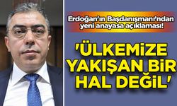 Erdoğan'ın Başdanışmanı Uçum'dan yeni anayasa açıklaması!