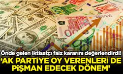 Önde gelen iktisatçı faiz kararını değerlendirdi!