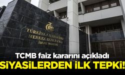 Siyasilerden faiz kararına tepkiler