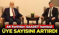 AK Parti’den SAADET hamlesi! Üye sayısını artırdı