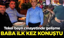 Tekel bayisi cinayetinde oğlu öldürülen baba konuştu