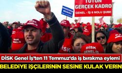 DİSK Genel İş: 11 Temmuz’da iş bırakıyoruz