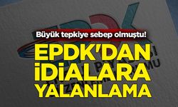 Büyük tepkiye sebep olmuştu! EPDK'dan iddialara yalanlama 