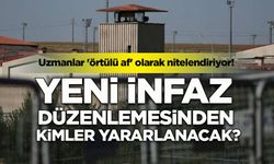Uzmanlar 'örtülü af' olarak nitelendiriyor! Yeni infaz düzenlemesinden kimler yararlanacak?