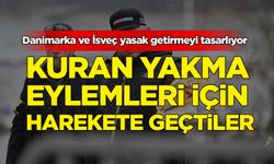 Kuran yakma eylemleri için harekete geçtiler: Danimarka ve İsveç yasak getirmeyi tasarlıyor