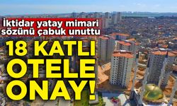İktidar yatay mimari sözünü unuttu: Deprem bölgesinde 18 kata onay