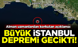 Alman uzmanlardan korkutan açıklama: Büyük İstanbul depremi gecikti
