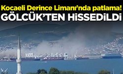 Derince Liman'ında patlama!