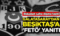 Galatasaray’dan Beşiktaş’a 'FETÖ' yanıtı!
